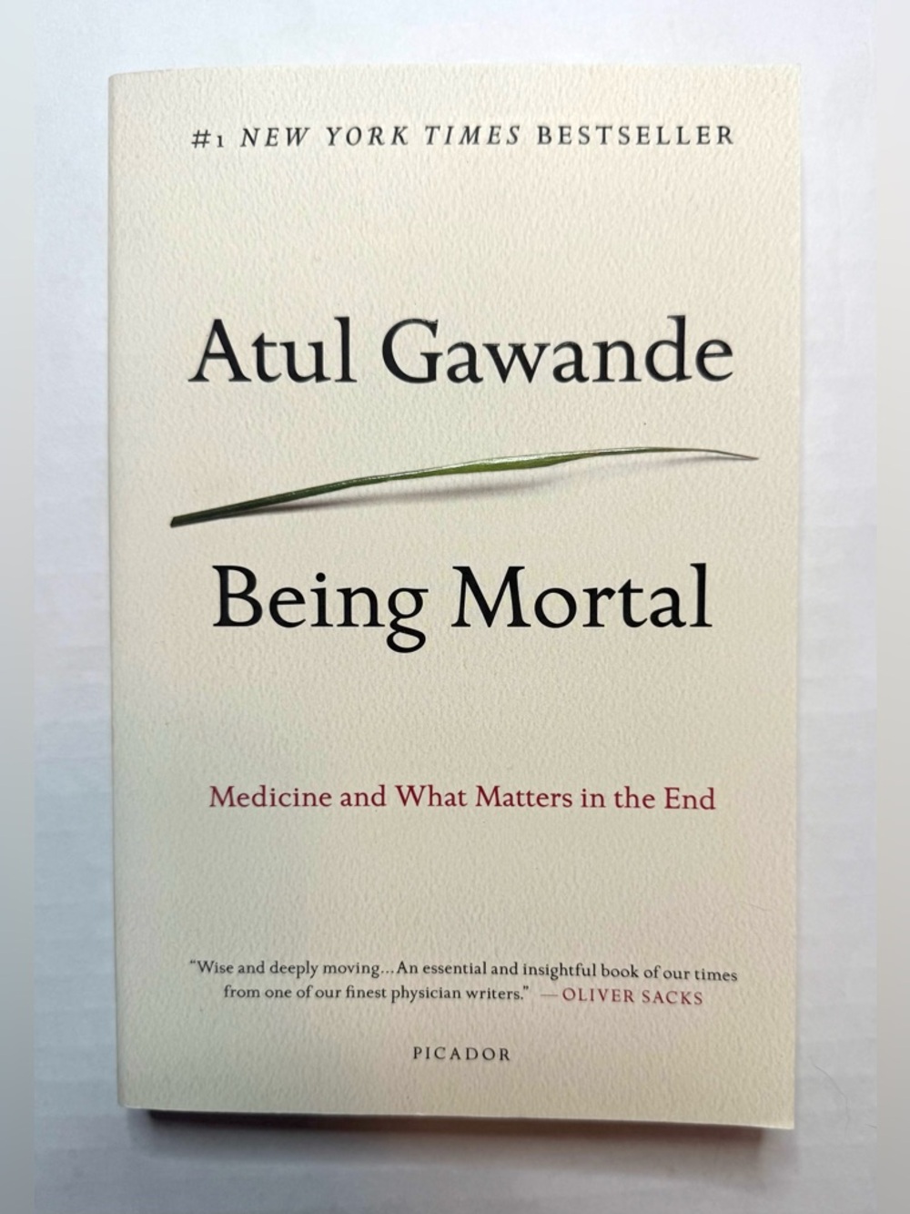 Being Mortal: Medicine and What Matters in the End by Atul Gawande Hardcover